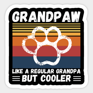 Grandpaw Like A Regular Grandpa But Cooler Sticker